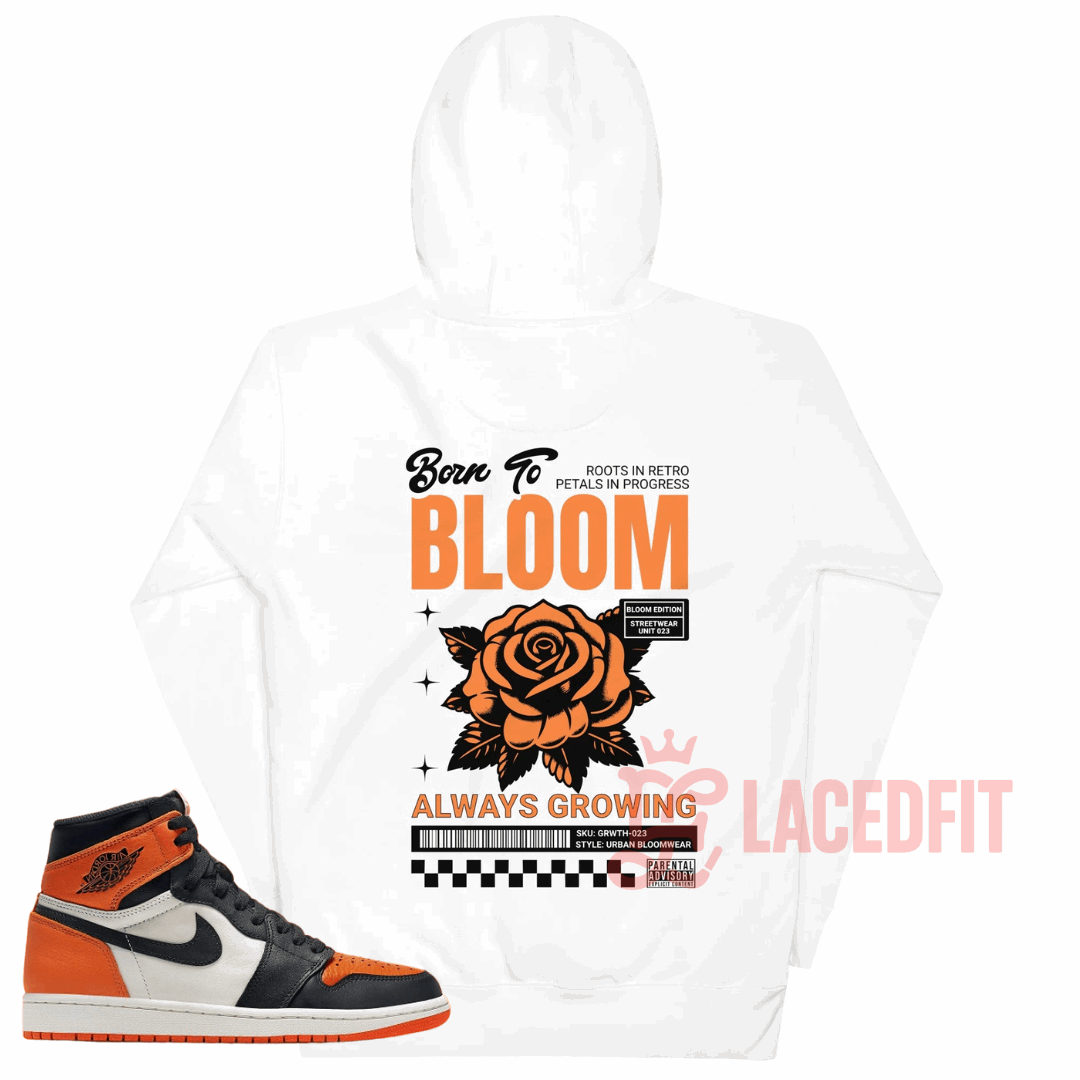 Born To Bloom Hoodie - Match Air Jordan 1 “Shattered Backboard”