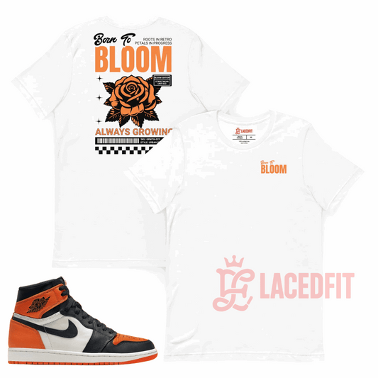 Born To Bloom T-Shirt - Match Air Jordan 1 “Shattered Backboard”