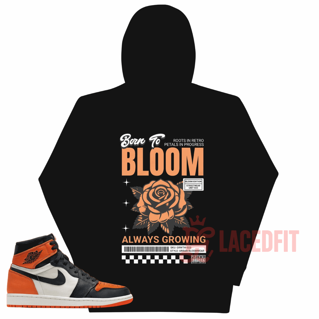 Born To Bloom Hoodie - Match Air Jordan 1 “Shattered Backboard”