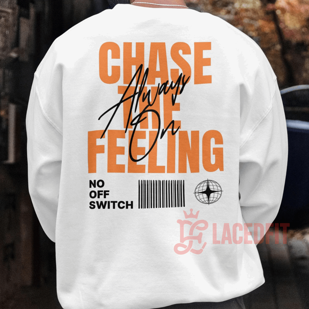 Chase The Feeling Sweatshirt - Match Air Jordan 1 “Shattered Backboard”