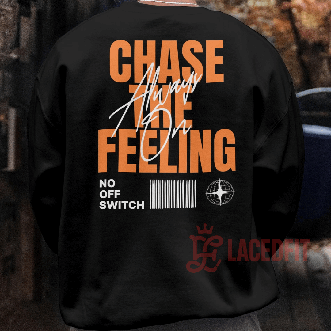 Chase The Feeling Sweatshirt - Match Air Jordan 1 “Shattered Backboard”